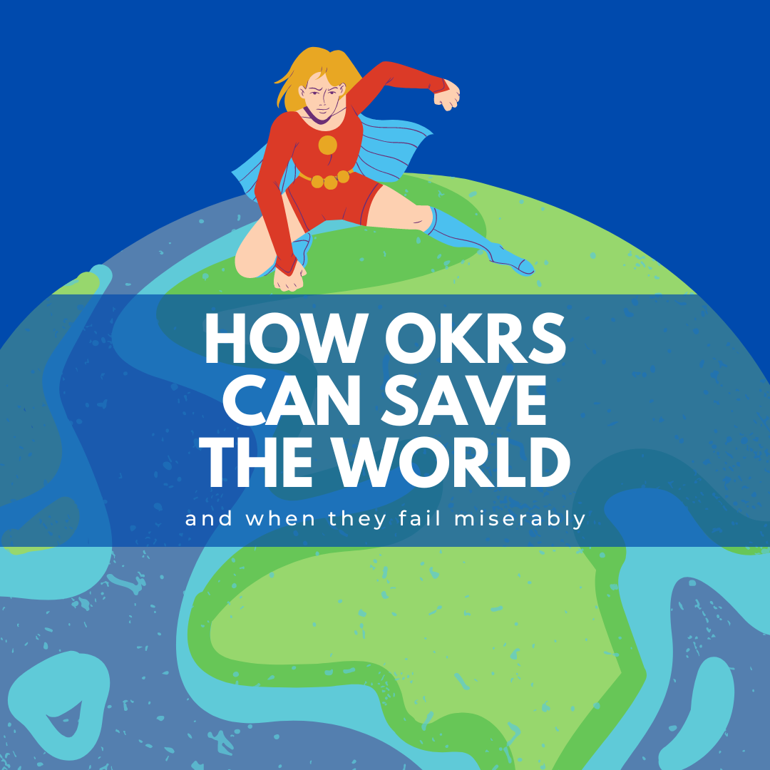 ScalingTheScaleup - How OKRs can save the world